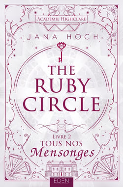 The Ruby Circle Tome 2 : Tous nos mensonges