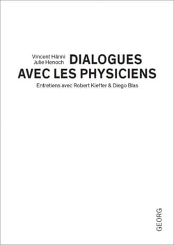 Dialogues avec les physiciens : entretiens avec robert kieffer & diego blas