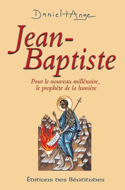 Jean-Baptiste, prophète de la lumière