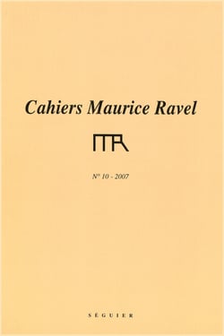 CAHIERS MAURICE RAVEL n.10 : 2007