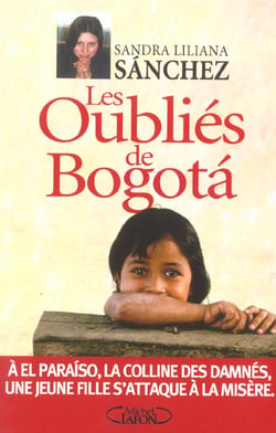 Les oublies de bogota a el paraiso, la colline des damnes - une jeune fille s'attaque a la misere