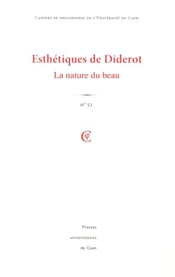 Cahiers de philosophie n.51 : Esthétiques de Diderot : la nature du beau