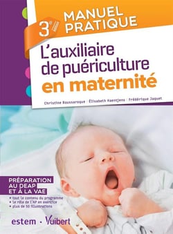 L'auxiliaire de puériculture en maternité - préparation au deap et à la vae (3e édition)