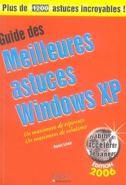 Guide des meilleures astuces windows xp (3e édition)