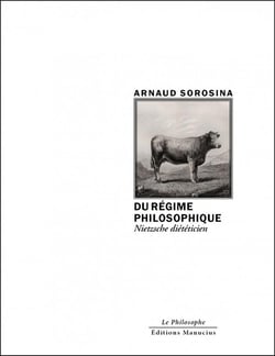 Du régime philosophique - Nietzsche dietéticien
