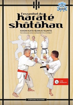 L'essentiel du Karaté Shôtôkan : Technique, enchaînements, combat