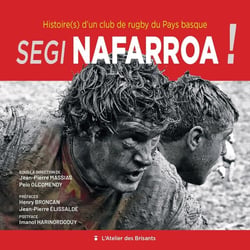 Segi nafarroa ! : Histoire(s) d'un club de rugby du Pays basque
