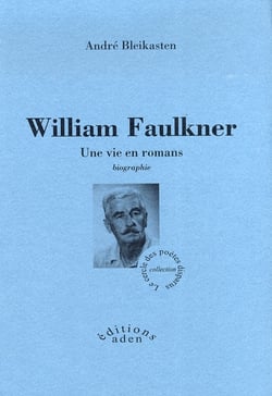 William Faulkner - une vie en roman