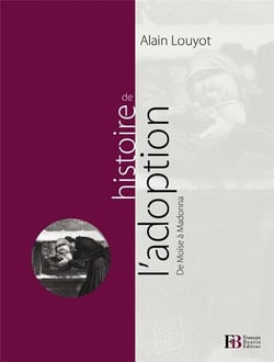 Histoire de l'adoption - de Moïse à Madonna