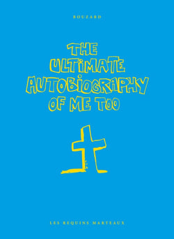 The autobiography of me too : Intégrale Tomes 1 à 3