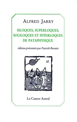 Siloques, superloques soliloques et interloques de pataphysique