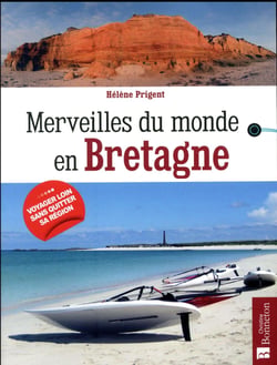 Merveilles du monde : en Bretagne