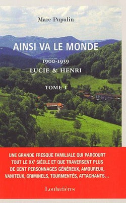 Ainsi va le monde t.1- 1900/1939 - Lucie & Henri