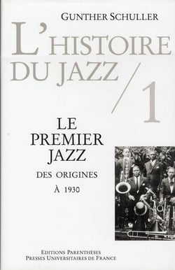 L'histoire du jazz t.1 - le premier jazz, des origines à 1930