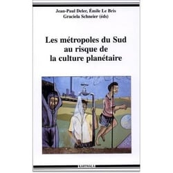 Les métropoles du sud au risque de la culture planétaire