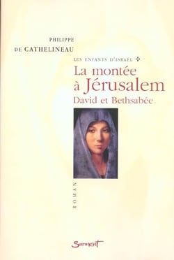 Les enfants d'israel, tome 1 - la montee a jerusalem - david et bethsabee