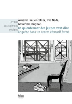 Ce qu'enfermer des jeunes veut dire - enquête dans un centre éducatif