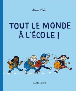 Tout le monde à l'école