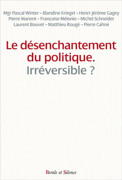Le désenchantement du politique est-il irréversible ?