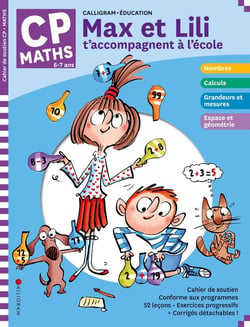 Max et Lili t'accompagnent en CP : mathématiques (édition 2020)