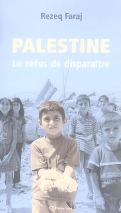 Palestine - le refus de disparaître