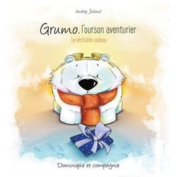 Grumo, l'ourson aventurier. le veritable cadeau