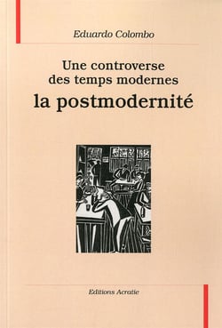 Une controverse des temps modernes : la post-modernité