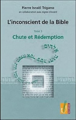 L'inconscient de la bible t.3 chute et r