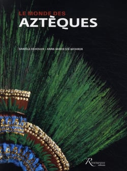 Le monde des aztèques