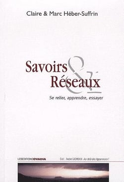 Savoirs & réseaux - se relier, apprendre, essayer