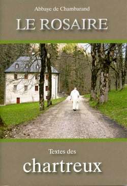 Le rosaire - textes des Chartreux