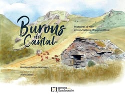 Burons du Cantal - histoires d'hier et rencontres d'aujourd'hui