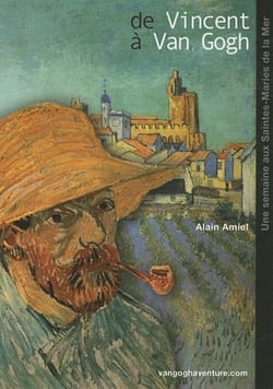 De Vincent à Van Gogh - une semaine aux Saintes-Maries de la mer