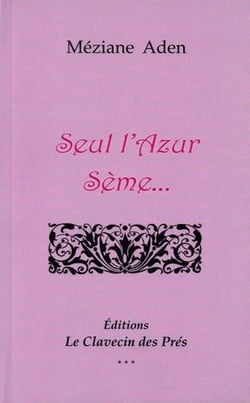 Seul l'azur sème