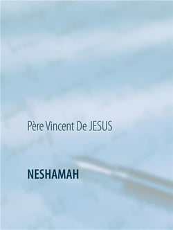 Voyage spirituel t.1 : Neshamah le souffle de l'âme