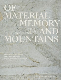 Of materials, memory, and mountains