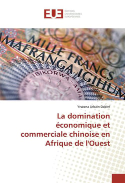 La domination economique et commerciale chinoise en afrique de l'ouest