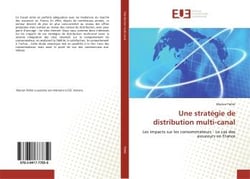 Une strategie de distribution multi-canal - les impacts sur les consommateurs - le cas des assureurs