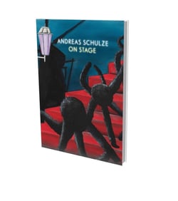 Andreas Schulze : on stage - cat. kunsthalle nünberg, the perimeter London