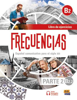 Frecuencias : Espagnol - Libro de ejercicios - B2.2