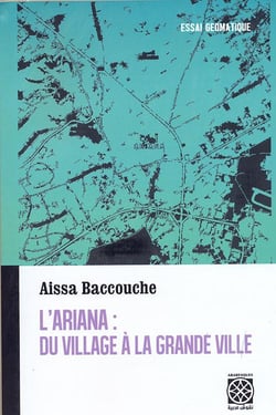 L'Ariana : Du Village A La Grande Ville