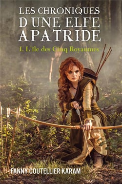 Les chroniques d'une elfe apatride t.1 - l'île des cinq royaumes