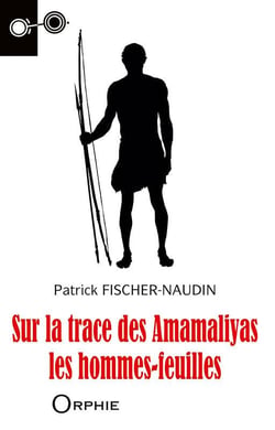 Sur la trace des Amamaliyas - les hommes-feuilles