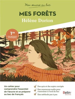 Mon oeuvre au bac : Mes forêts, Hélène Dorion