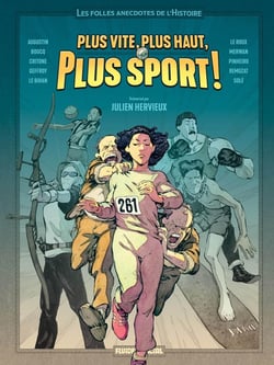 Les Folles Anecdotes de l'Histoire Tome 1 : Plus vite, plus haut, plus sport !