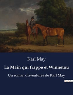 La Main qui frappe et Winnetou : L'amitié au-delà des frontières dans l'Ouest sauvage