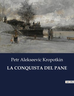 LA CONQUISTA DEL PANE : Un manifesto per un futuro di solidarietà e giustizia
