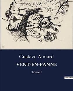 VENT-EN-PANNE : Les aventures tumultueuses des flibustiers dans les Caraïbes du XVIIe siècle