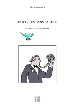 Des tripes dans la tête - histoires pour sur-vivre