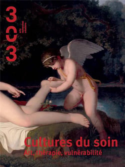 Revue 303 n.147 : cultures du soin - art, thérapie, vulnérabilité